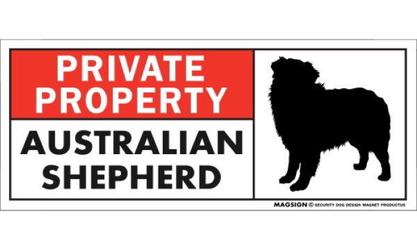 画像1: [MAGSIGN] オーストラリアンシェパード マグネット＆ステッカー 犬 英語 私的所有権・プライベート PRIVATE PROPERTY AUSTRALIAN SHEPHERD 対象:車(ドア/ガラス/ボディ)・屋外(玄関扉/窓ガラス/メールポスト) 日本製 (1)