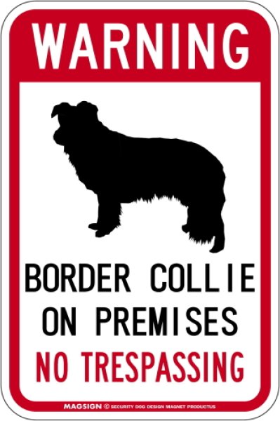 画像1: [MAGSIGN] ボーダーコリー 警戒 英語 立入禁止 マグネット＆ステッカー WARNING BORDER COLLIE ON PREMISES NO TRESPASSING 車/屋外用 日本製 (1)