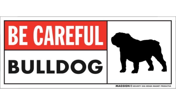 画像1: [MAGSIGN] ブルドッグ マグネット＆ステッカー (犬)気を付けて 英語 BE CAREFUL BULLDOG 対象:車(ドア/ガラス/ボディ)・屋外(玄関扉/窓ガラス/メールポスト) 日本製 (1)