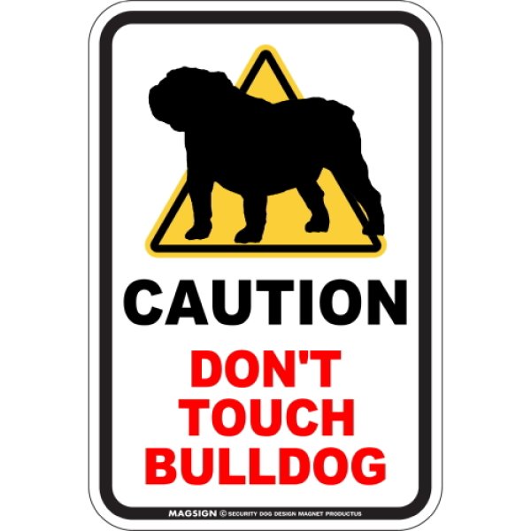 画像1: [MAGSIGN] 犬に手を出さない/触れない/さわらない マグネット＆ステッカー 英語 注意 日本製 CAUTION DON'T TOUCH：ブルドッグ (1)