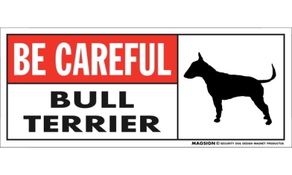 画像1: [MAGSIGN] ブルテリア マグネット＆ステッカー (犬)気を付けて 英語 BE CAREFUL BULL TERRIER 対象:車(ドア/ガラス/ボディ)・屋外(玄関扉/窓ガラス/メールポスト) 日本製 (1)