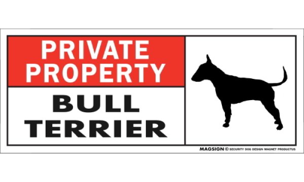 画像1: [MAGSIGN] ブルテリア マグネット＆ステッカー 犬 英語 私的所有権・プライベート PRIVATE PROPERTY BULL TERRIER 対象:車(ドア/ガラス/ボディ)・屋外(玄関扉/窓ガラス/メールポスト) 日本製 (1)