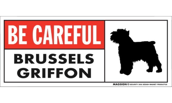 画像1: [MAGSIGN] ブリュッセルグリフォン マグネット＆ステッカー (犬)気を付けて 英語 BE CAREFUL BRUSSELS GRIFFON 対象:車(ドア/ガラス/ボディ)・屋外(玄関扉/窓ガラス/メールポスト) 日本製 (1)