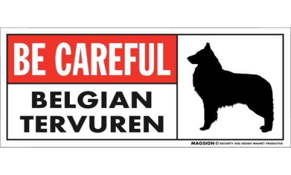 画像1: [MAGSIGN] ベルジアンタービュレン マグネット＆ステッカー (犬)気を付けて 英語 BE CAREFUL BELGIAN TERVUREN 対象:車(ドア/ガラス/ボディ)・屋外(玄関扉/窓ガラス/メールポスト) 日本製 (1)