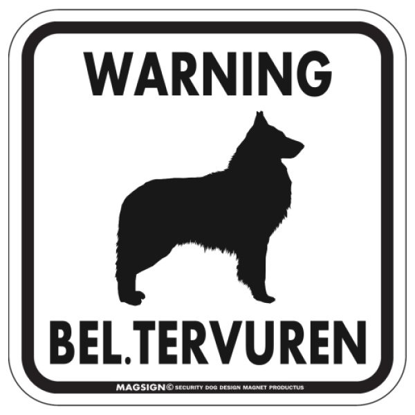 画像1: [MAGSIGN] WARNING BEL. TERVUREN マグネット＆ステッカー：ベルジアンタービュレン(ホワイト/イエロー/オレンジ) 注意 英語 正方形 車＆屋外用(防水性/耐光性) 日本製 (1)