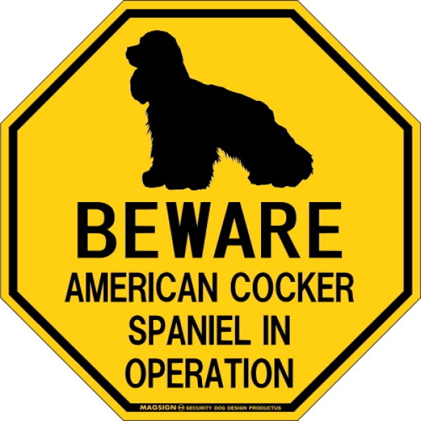 画像1: [MAGSIGN] アメリカンコッカースパニエル 注意 英語 英文 ローマ字 オペレーション中 動作中 オクタゴン(八角形)マグネット＆ステッカー BEWARE AMERICAN COCKER SPANIEL  IN OPERATION 車/屋外用 日本製 (1)