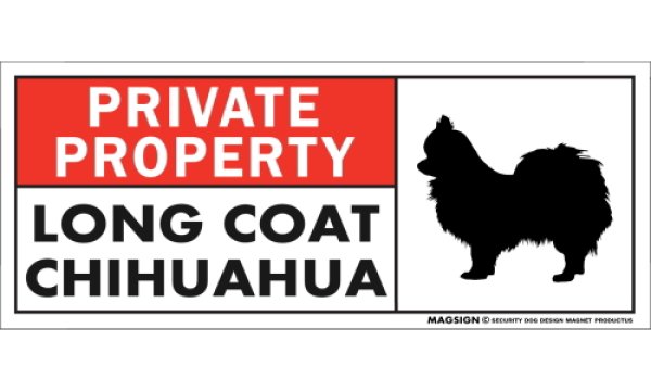 画像1: [MAGSIGN] ロングコートチワワ マグネット＆ステッカー 犬 英語 私的所有権・プライベート PRIVATE PROPERTY LONG COAT CHIHUAHUA 対象:車(ドア/ガラス/ボディ)・屋外(玄関扉/窓ガラス/メールポスト) 日本製 (1)