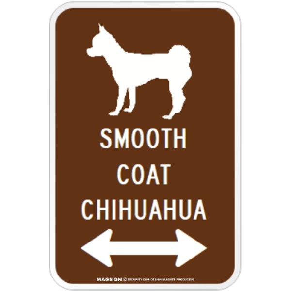 画像1: SMOOTH COAT CHIHUAHUA [MAGSIGN] シルエット＆矢印 アメリカン道路標識 英語犬種名 マグネット/ステッカー：ブラウン (1)