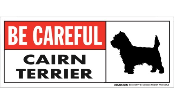 画像1: [MAGSIGN] ケアーンテリア マグネット＆ステッカー (犬)気を付けて 英語 BE CAREFUL CAIRN TERRIER 対象:車(ドア/ガラス/ボディ)・屋外(玄関扉/窓ガラス/メールポスト) 日本製 (1)