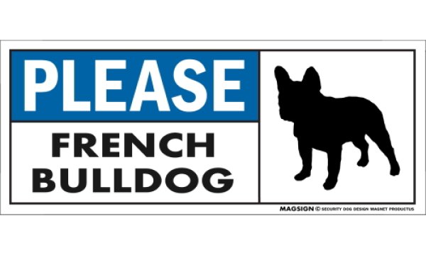 画像1: [MAGSIGN] フレンチブルドッグ マグネット＆ステッカー 犬 英語 喜ばせる 満足させる PLEASE FRENCH BULLDOG 対象:車(ドア/ガラス/ボディ)・屋外(玄関扉/窓ガラス/メールポスト) 日本製 (1)