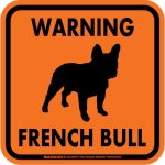 画像4: [MAGSIGN] WARNING FRENCH BULL マグネット＆ステッカー：フレンチブル(ホワイト/イエロー/オレンジ) 注意 英語 正方形 車＆屋外用(防水性/耐光性) 日本製 (4)