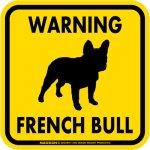 画像3: [MAGSIGN] WARNING FRENCH BULL マグネット＆ステッカー：フレンチブル(ホワイト/イエロー/オレンジ) 注意 英語 正方形 車＆屋外用(防水性/耐光性) 日本製 (3)