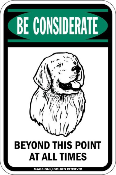 画像1: [MAGSIGN] この先いつもゴールデンレトリバーに配慮 マグネット＆ステッカー BE CONSIDERATE BEYOND THIS POINT AT ALL TIME GOLDEN RETRIEVER 車/屋外用 日本製 (1)