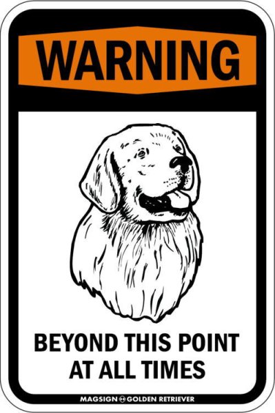 画像1: [MAGSIGN] この先いつもゴールデンレトリバーに警戒 マグネット＆ステッカー WARNING BEYOND THIS POINT AT ALL TIME GOLDEN RETRIEVER 車/屋外用 日本製 (1)