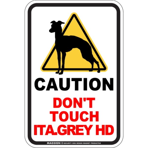 画像1: [MAGSIGN] 犬に手を出さない/触れない/さわらない マグネット＆ステッカー 英語 注意 日本製 CAUTION DON'T TOUCH：イタリアングレイハウンド (1)