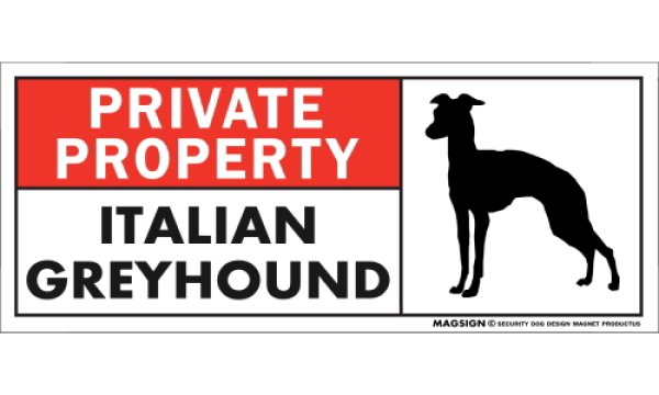 画像1: [MAGSIGN] イタリアングレーハウンド マグネット＆ステッカー 犬 英語 私的所有権・プライベート PRIVATE PROPERTY ITALIAN GREYHOUND 対象:車(ドア/ガラス/ボディ)・屋外(玄関扉/窓ガラス/メールポスト) 日本製 (1)