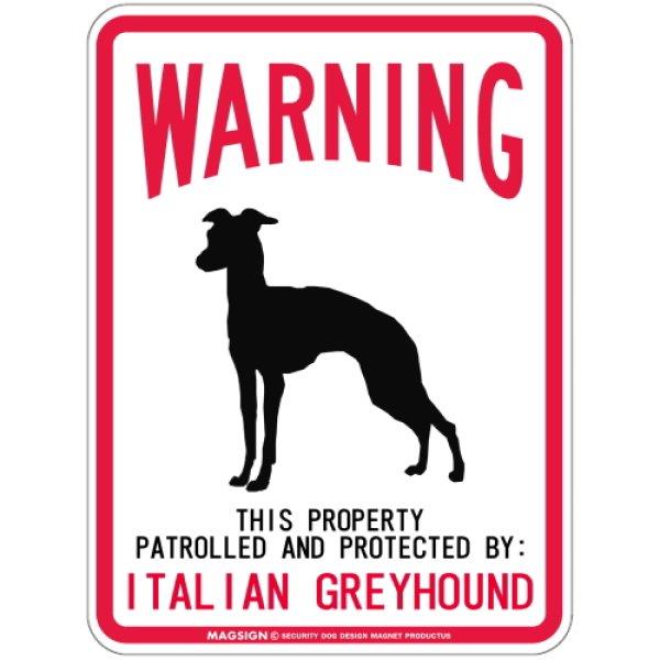 画像1: WARNING PATROLLED AND PROTECTED ITALIAN GREYHOUND マグネットサイン：イタリアングレーハウンド (1)