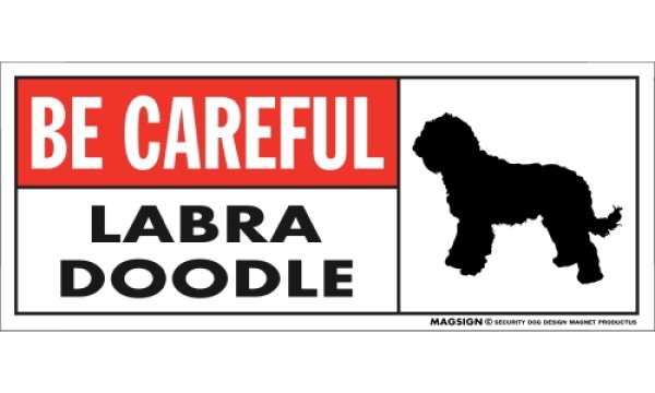 画像1: [MAGSIGN] ラブラドゥードル マグネット＆ステッカー (犬)気を付けて 英語 BE CAREFUL LABRADOODLE 対象:車(ドア/ガラス/ボディ)・屋外(玄関扉/窓ガラス/メールポスト) 日本製 (1)