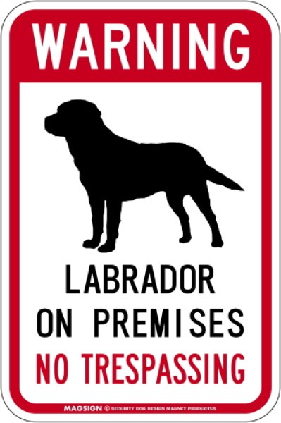 画像1: [MAGSIGN] ラブラドールレトリーバー 警戒 英語 立入禁止 マグネット＆ステッカー WARNING LABRADOR ON PREMISES NO TRESPASSING 車/屋外用 日本製 (1)