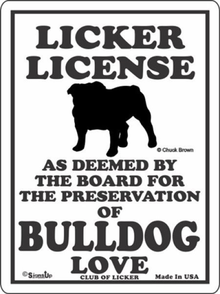 画像1: ブルドッグ 愛の証 英語サインボード 人舐め許可掲示板：LICKER LICENCE OF BULLDOG LOVE[MADE IN U.S.A] (1)