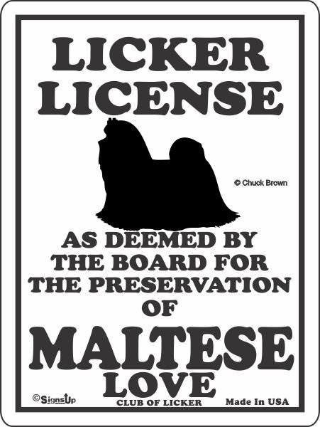 画像1: マルチーズ 愛の証 英語サインボード 人舐め許可掲示板：LICKER LICENCE OF MALTESE LOVE[MADE IN U.S.A] (1)