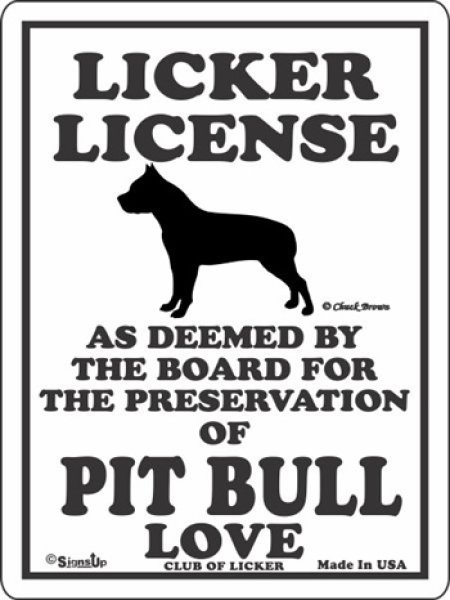 画像1: ピットブル 愛の証 英語サインボード 人舐め許可掲示板：LICKER LICENCE OF PIT BULL LOVE[MADE IN U.S.A] (1)