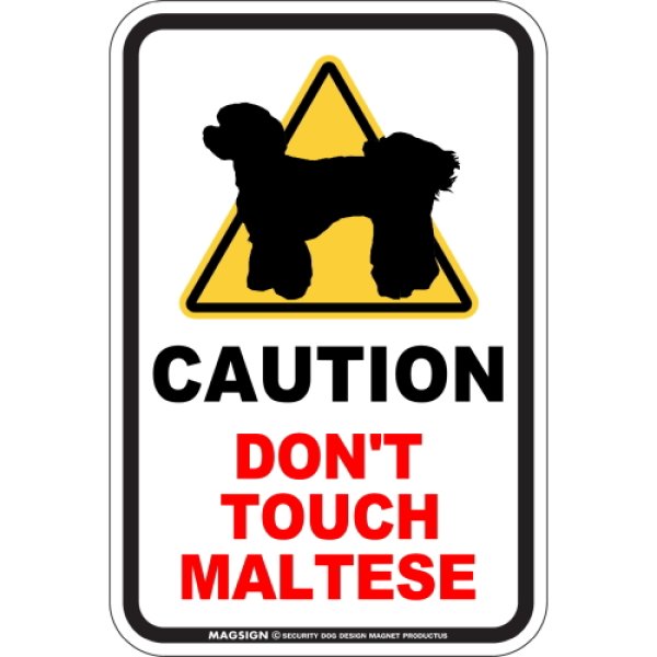 画像1: [MAGSIGN] 犬に手を出さない/触れない/さわらない マグネット＆ステッカー 英語 注意 日本製 CAUTION DON'T TOUCH：マルチーズS (1)