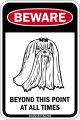 BEWARE