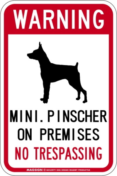 画像1: [MAGSIGN] ミニチュアピンシャー 警戒 英語 立入禁止 マグネット＆ステッカー WARNING MINI.PINSCHER ON PREMISES NO TRESPASSING 車/屋外用 日本製 (1)