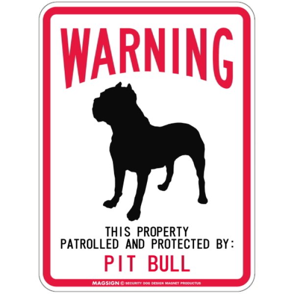 画像1: WARNING PATROLLED AND PROTECTED PIT BULL マグネットサイン：ピットブル (1)