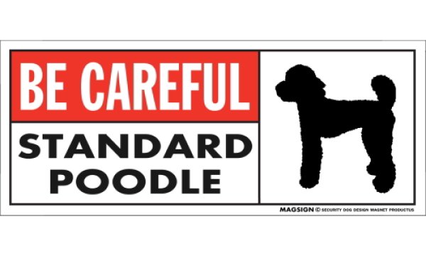 画像1: [MAGSIGN] スタンダードプードル マグネット＆ステッカー (犬)気を付けて 英語 BE CAREFUL STANDARD POODLE 対象:車(ドア/ガラス/ボディ)・屋外(玄関扉/窓ガラス/メールポスト) 日本製 (1)