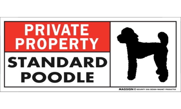 画像1: [MAGSIGN] スタンダードプードル マグネット＆ステッカー 犬 英語 私的所有権・プライベート PRIVATE PROPERTY STANDARD POODLE 対象:車(ドア/ガラス/ボディ)・屋外(玄関扉/窓ガラス/メールポスト) 日本製 (1)