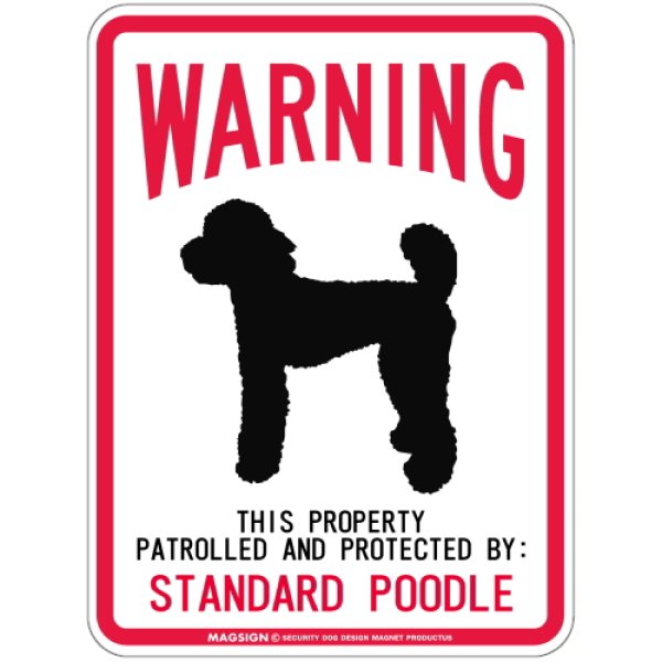画像1: WARNING PATROLLED AND PROTECTED STANDARD POODLE マグネットサイン：スタンダードプードル (1)