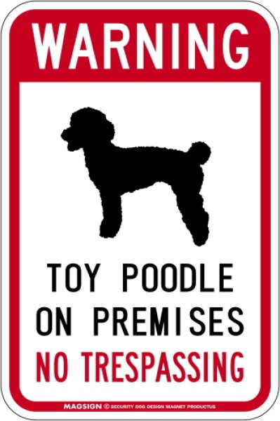 画像1: [MAGSIGN] トイプードル 警戒 英語 立入禁止 マグネット＆ステッカー WARNING TOY POODLE ON PREMISES NO TRESPASSING 車/屋外用 日本製 (1)