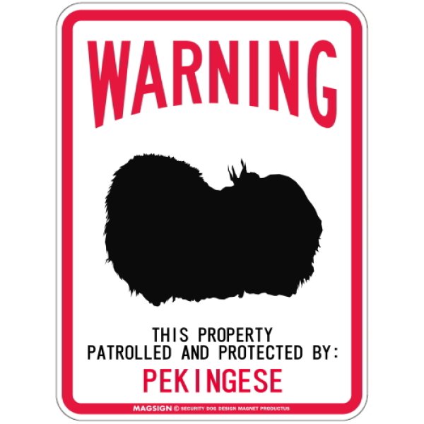 画像1: WARNING PATROLLED AND PROTECTED PEKINGESE マグネットサイン：ペキニーズ (1)