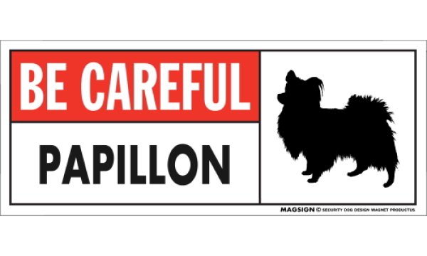 画像1: [MAGSIGN] パピヨン マグネット＆ステッカー (犬)気を付けて 英語 BE CAREFUL PAPILLON 対象:車(ドア/ガラス/ボディ)・屋外(玄関扉/窓ガラス/メールポスト) 日本製 (1)