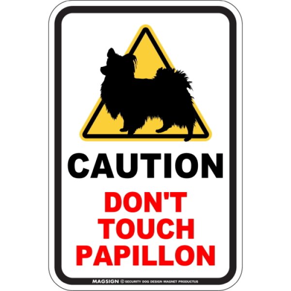 画像1: [MAGSIGN] 犬に手を出さない/触れない/さわらない マグネット＆ステッカー 英語 注意 日本製 CAUTION DON'T TOUCH：パピヨン (1)