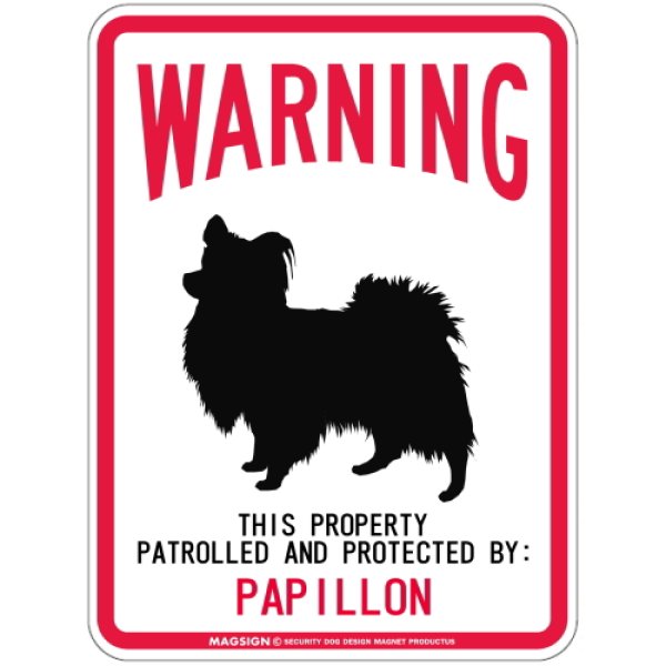 画像1: WARNING PATROLLED AND PROTECTED PAPILLON マグネットサイン：パピヨン (1)