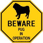 画像1: [MAGSIGN] パグ 注意 英語 英文 ローマ字 オペレーション中 動作中 オクタゴン(八角形)マグネット＆ステッカー BEWARE PUG IN OPERATION 車/屋外用 日本製 (1)