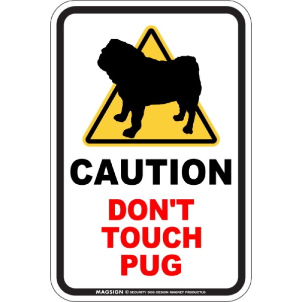 画像1: [MAGSIGN] 犬に手を出さない/触れない/さわらない マグネット＆ステッカー 英語 注意 日本製 CAUTION DON'T TOUCH：パグ (1)