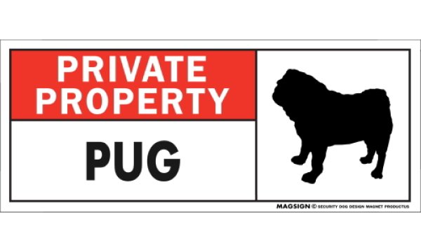 画像1: [MAGSIGN] パグ マグネット＆ステッカー 犬 英語 私的所有権・プライベート PRIVATE PROPERTY PUG 対象:車(ドア/ガラス/ボディ)・屋外(玄関扉/窓ガラス/メールポスト) 日本製 (1)