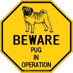 画像2: [MAGSIGN] パグ 注意 英語 英文 ローマ字 オペレーション中 動作中 オクタゴン(八角形)マグネット＆ステッカー BEWARE PUG IN OPERATION 車/屋外用 日本製 (2)