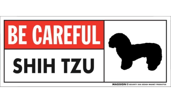 画像1: [MAGSIGN] シーズー(テディベアカット) マグネット＆ステッカー (犬)気を付けて 英語 BE CAREFUL SHIH TZU 対象:車(ドア/ガラス/ボディ)・屋外(玄関扉/窓ガラス/メールポスト) 日本製 (1)