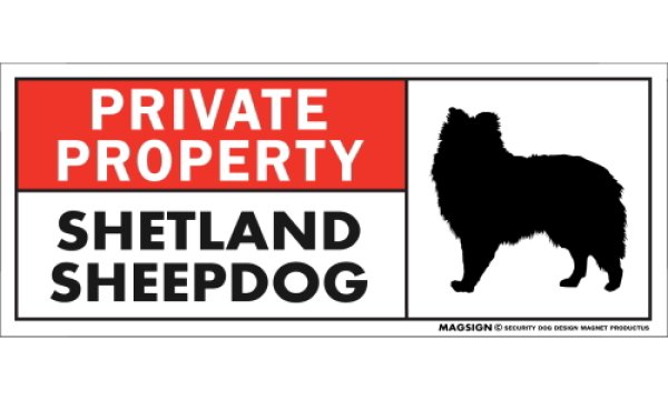 画像1: [MAGSIGN] シェットランドシープドッグ マグネット＆ステッカー 犬 英語 私的所有権・プライベート PRIVATE PROPERTY SHETLAND SHEEPDOG 対象:車(ドア/ガラス/ボディ)・屋外(玄関扉/窓ガラス/メールポスト) 日本製 (1)