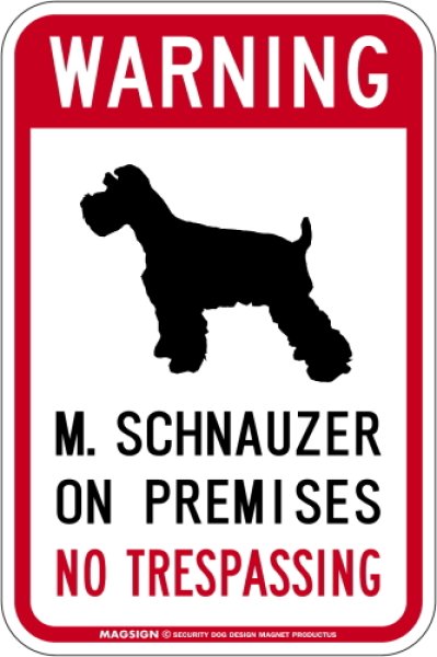 画像1: [MAGSIGN] ミニチュアシュナウザー 警戒 英語 立入禁止 マグネット＆ステッカー WARNING M.SCHNAUZER ON PREMISES NO TRESPASSING 車/屋外用 日本製 (1)