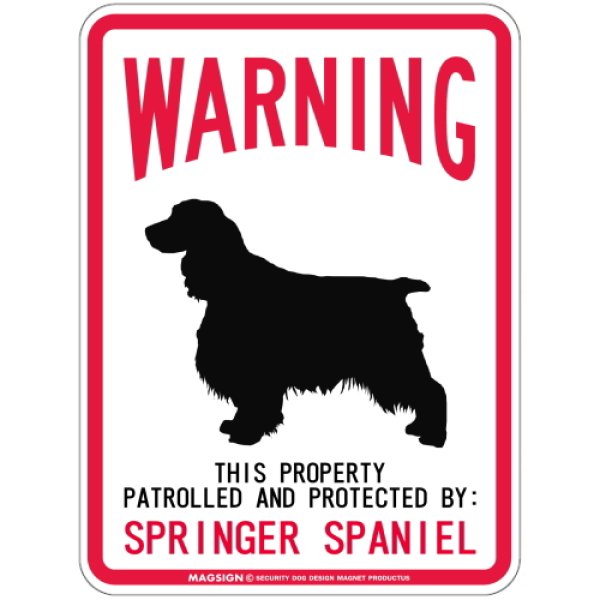 画像1: WARNING PATROLLED AND PROTECTED SPRINGER SPANIEL マグネットサイン：スプリンガースパニエル (1)