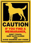 画像2: [MAGSIGN] CAUTION IF YOU FIND A WEIMARANER マグネット＆ステッカ：ロングコートワイマラナー（ホワイト/イエロー） 手を出さない ドアは閉めたまま 食べ物は見せない 英語 警戒 車 屋外用(防水/耐水・耐光仕様) 日本製 (2)