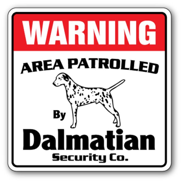 画像1: ダルメシアン警備会社看板 英語注意書き アメリカ輸入サインボード：WARNING AREA PATROLLED By Dalmatian Security Co.[MADE IN U.S.A] (1)
