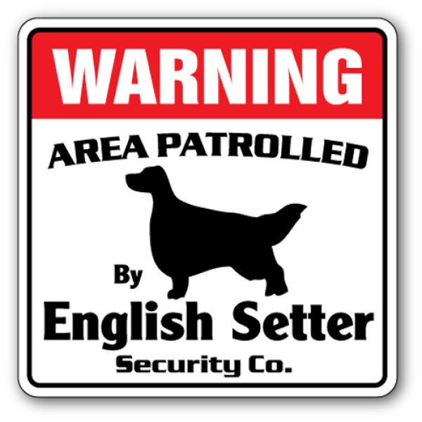 画像1: イングリッシュセッター警備会社看板 英語注意書き アメリカ輸入サインボード：WARNING AREA PATROLLED By English Setter Security Co.[MADE IN U.S.A] (1)