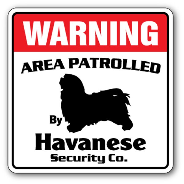 画像1: ハバニーズ警備会社看板 英語注意書き アメリカ輸入サインボード：WARNING AREA PATROLLED By Havanese Security Co.[MADE IN U.S.A] (1)